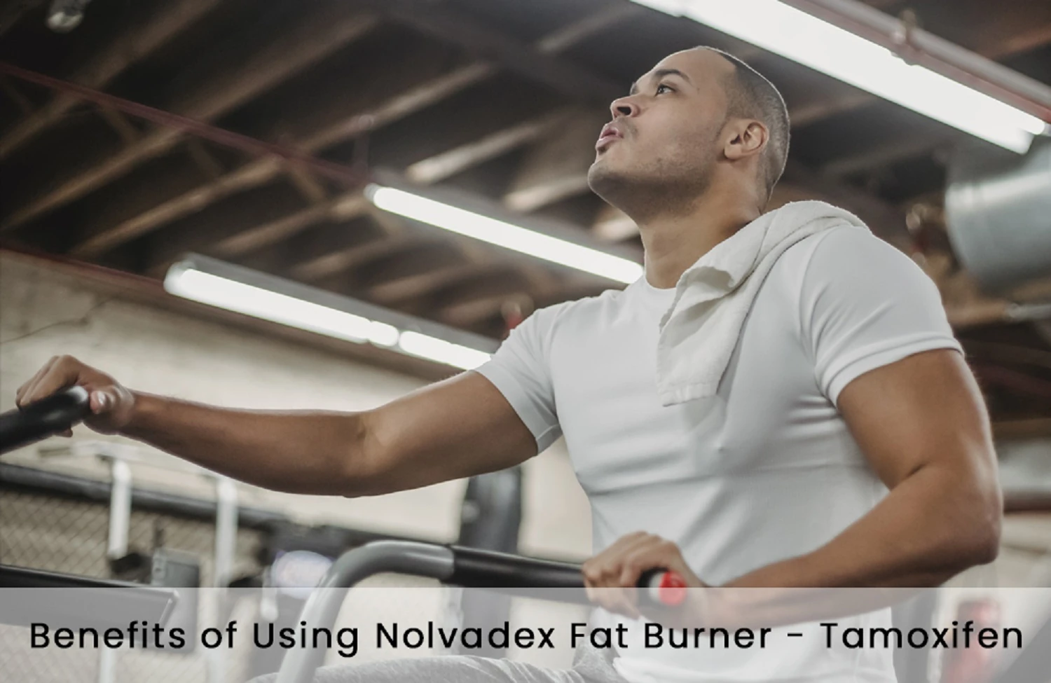 Benefits of Using Nolvadex Fat Burner – Tamoxifen