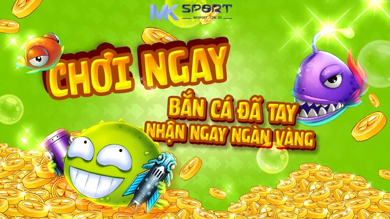 Sảnh bắn cá online tại nhà cái Mksport nổi bật bởi lối chơi quen thuộc
