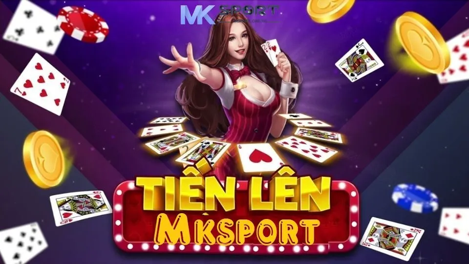 Trò Tiến lên Mksport ra đời giúp anh em thoả sức cá cược