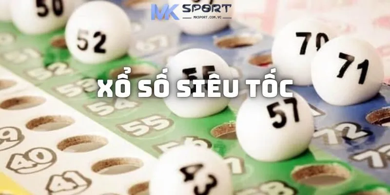 Luật chơi xổ số siêu tốc cơ bản dành cho anh em người chơi mới tại MKsports